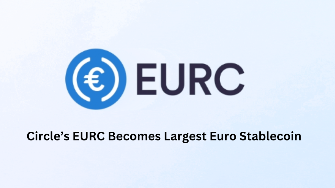 Circle’s EURC Becomes Largest Euro Stablecoin