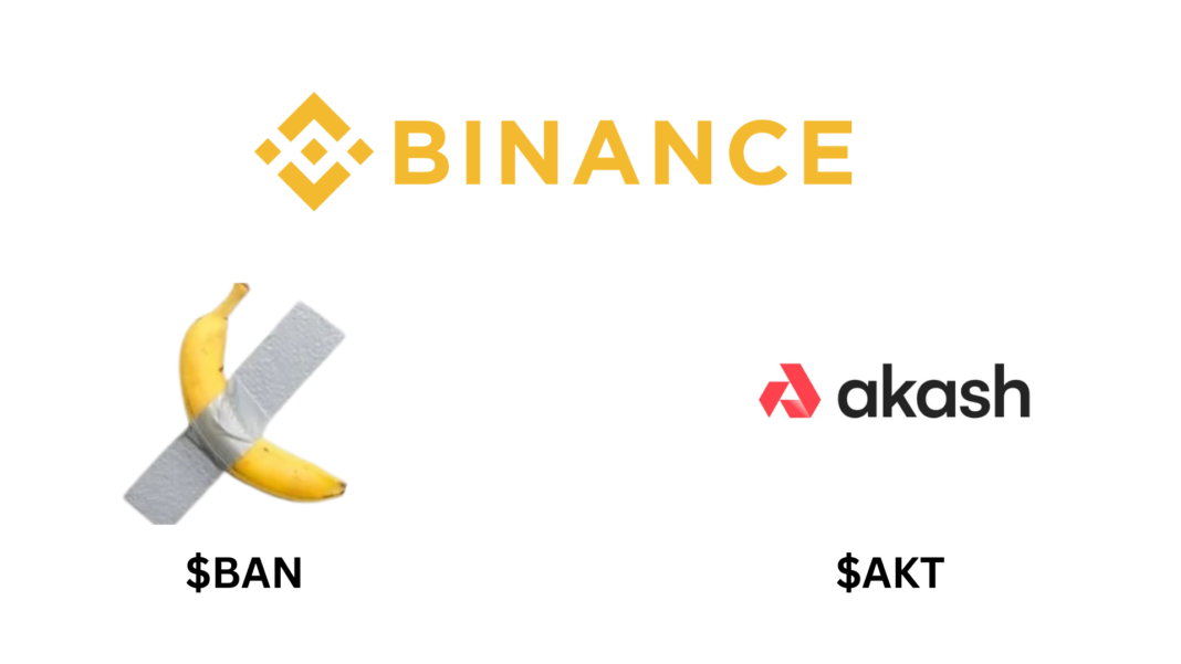 $BAN and $AKT on binance