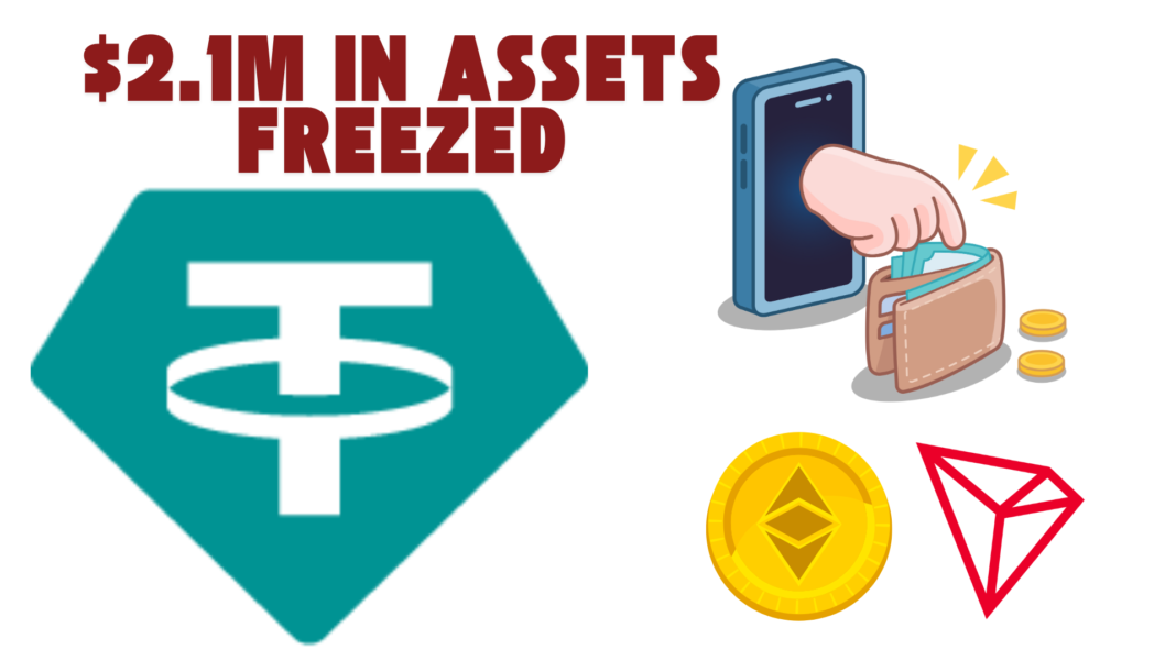 Tether Takes Action by Freezing 18 Wallets on TRON and Ethereum Amid Speculation of $2.1M in Assets Involved