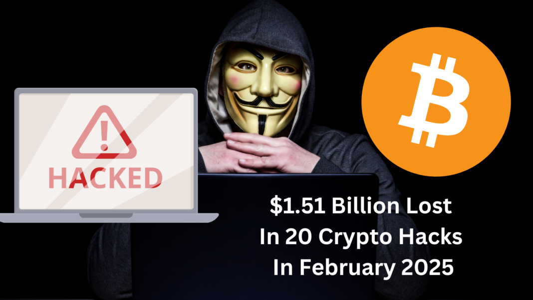 $1.51 Billion Lost In 20 Hacks In February 2025