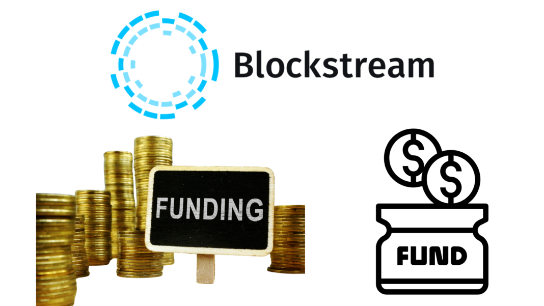 Bitcoin Developer Blockstream Secures Multi-Billion Deal for Three New Crypto Funds Launching April 1