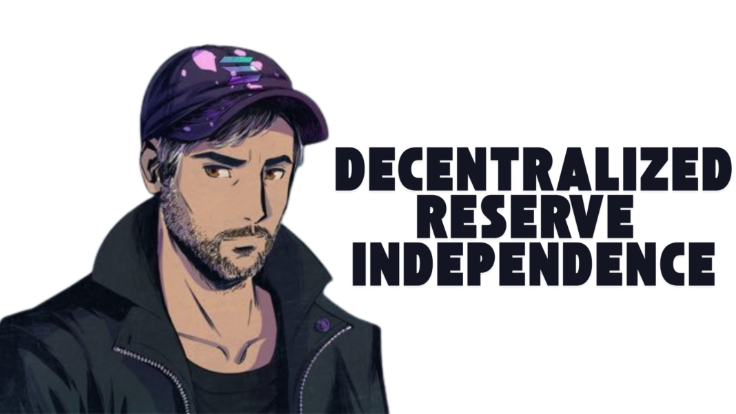 Solana’s Co-Founder Toly Calls for Decentralized Reserves to Maintain Independence from Governmental Regulatory Oversight (1)