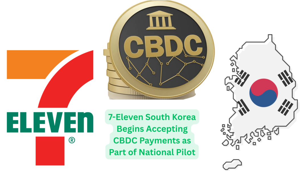 7-Eleven South Korea Begins Accepting CBDC Payments as Part of National Pilot