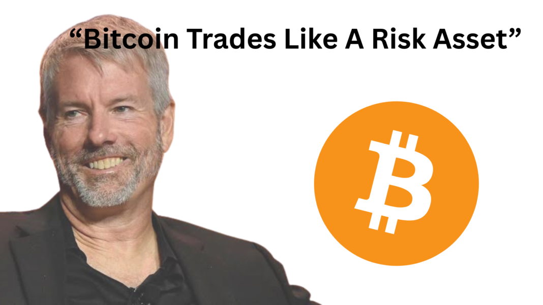 Michael Saylor Says Bitcoin Trades Like A Risk Asset