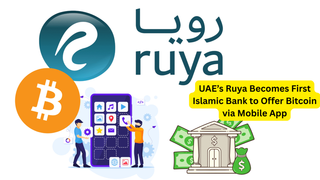 UAE’s Ruya Becomes First Islamic Bank to Offer Bitcoin via Mobile App