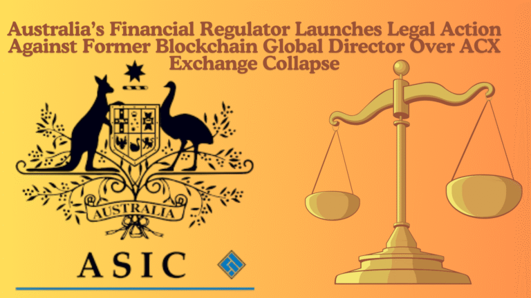 Australia’s Financial Regulator Launches Legal Action Against Former Blockchain Global Director Over ACX Exchange Collapse