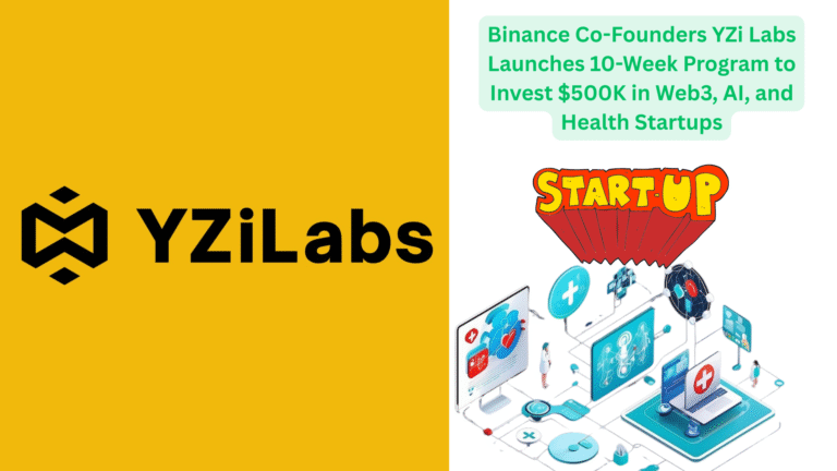 Binance Co-Founders YZi Labs Launches 10-Week Program to Invest $500K in Web3, AI, and Health Startups