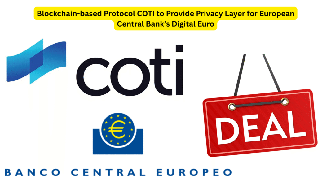 Blockchain-based Protocol COTI to Provide Privacy Layer for European Central Bank’s Digital Euro