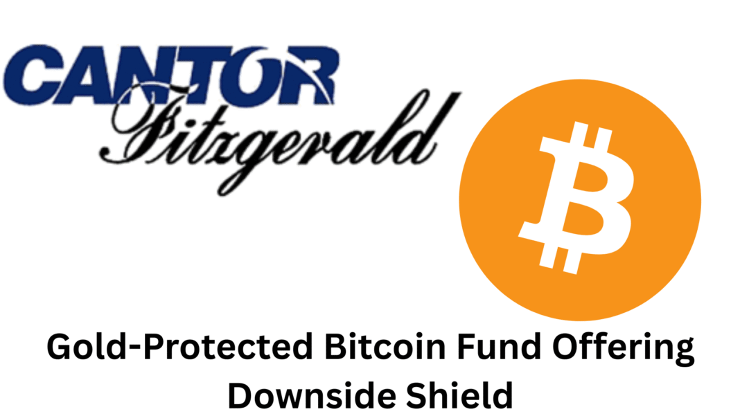 Gold-Protected Bitcoin Fund Offering Downside Shield