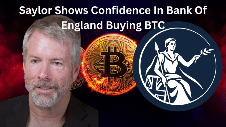 Saylor Shows Confidence In Bank Of England Buying BTC