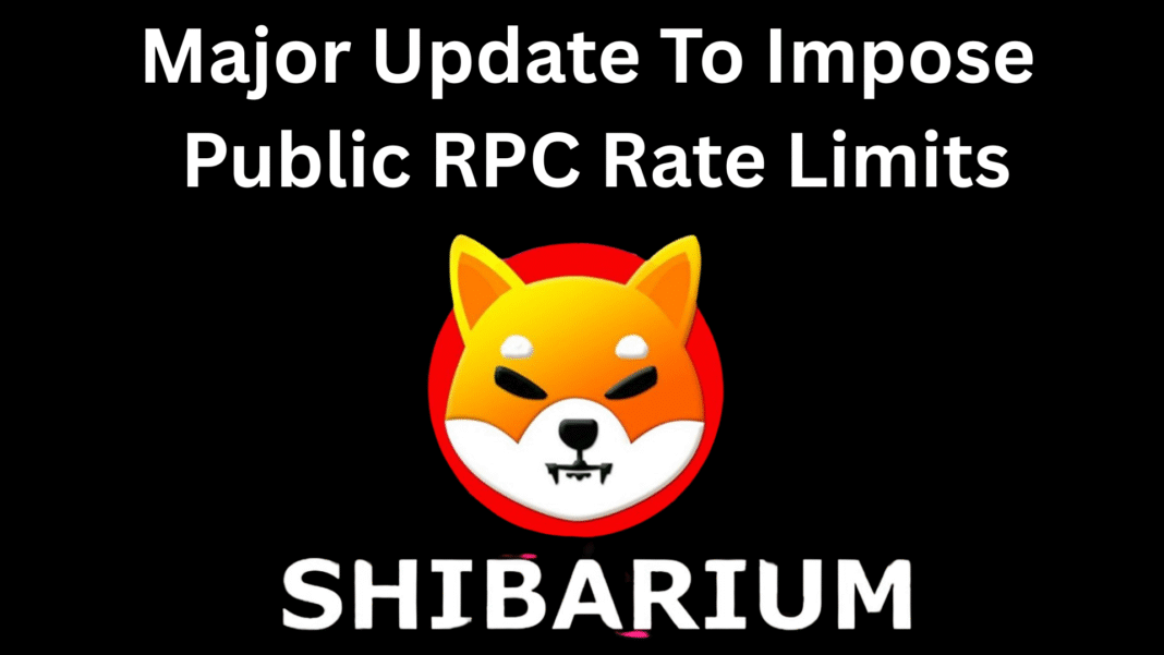 Shibarium Announces Major Update To Impose Public RPC Rate Limits