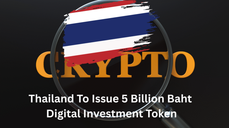 Thailand To Issue 5 Billion Baht Digital Investment Token