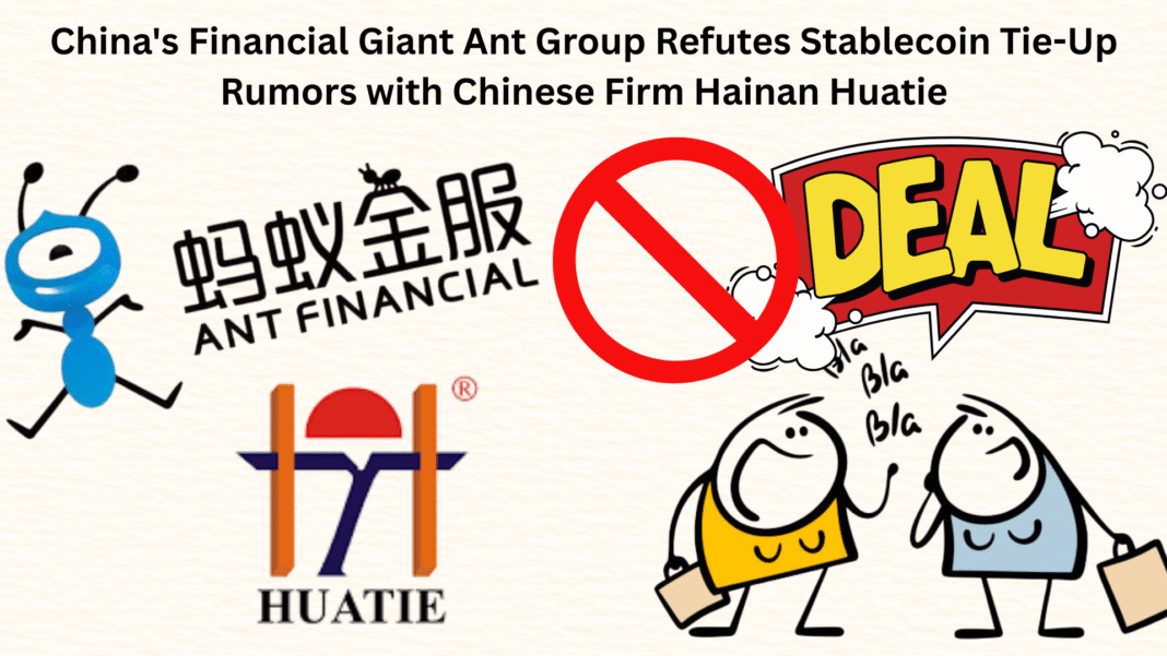 China's Financial Giant Ant Group Refutes Stablecoin Tie-Up Rumors with Chinese Firm Hainan Huatie