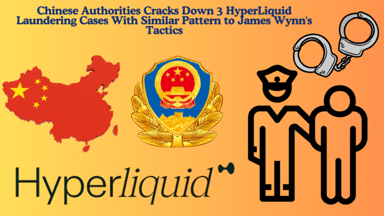Chinese Authorities Cracks Down 3 HyperLiquid Laundering Cases With Similar Pattern to James Wynn's Tactics