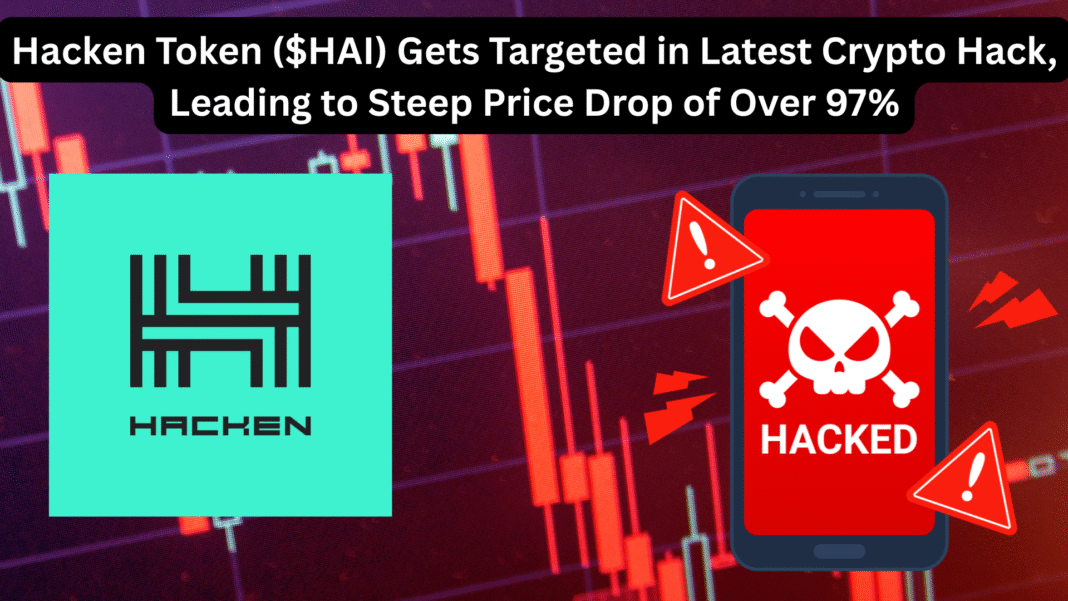 Hacken Token ($HAI) Gets Targeted in Latest Crypto Hack, Leading to Steep Price Drop of Over 97%