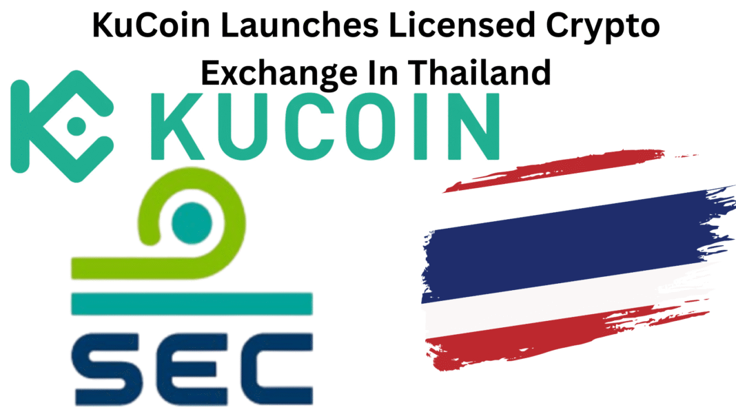 KuCoin Launches Licensed Crypto Exchange In Thailand