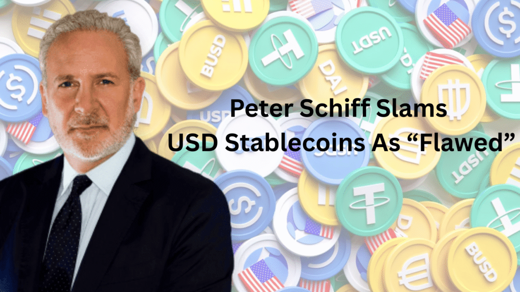 Peter Schiff Slams USD Stablecoins As “Flawed”