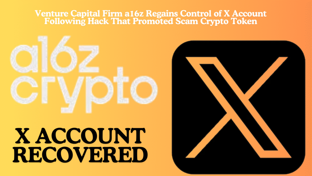 Venture Capital Firm a16z Regains Control of X Account Following Hack That Promoted Scam Crypto Token
