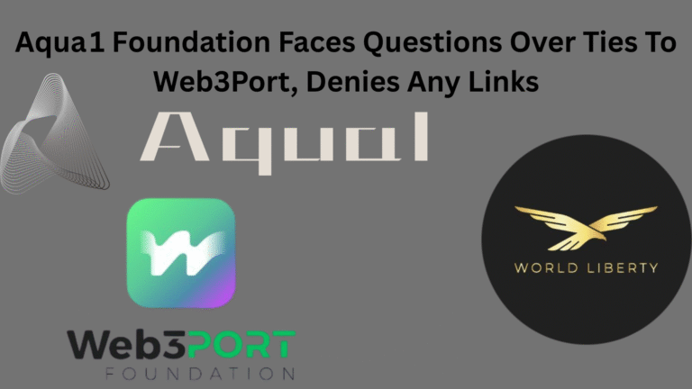 Aqua 1 Foundation Faces Questions Over Ties To Web3Port, Denies Any Links