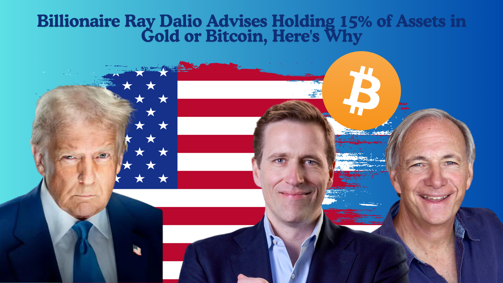 Billionaire Ray Dalio Advises Holding 15% of Assets in Gold or Bitcoin, Here’s Why