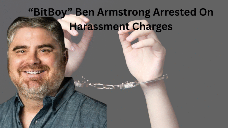 “BitBoy” Ben Armstrong Arrested On Harassment Charges