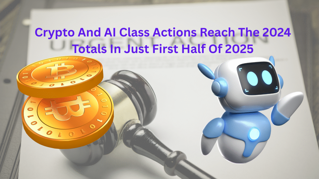 Crypto And AI Class Actions Reach The 2024 Totals In Just First Half Of 2025