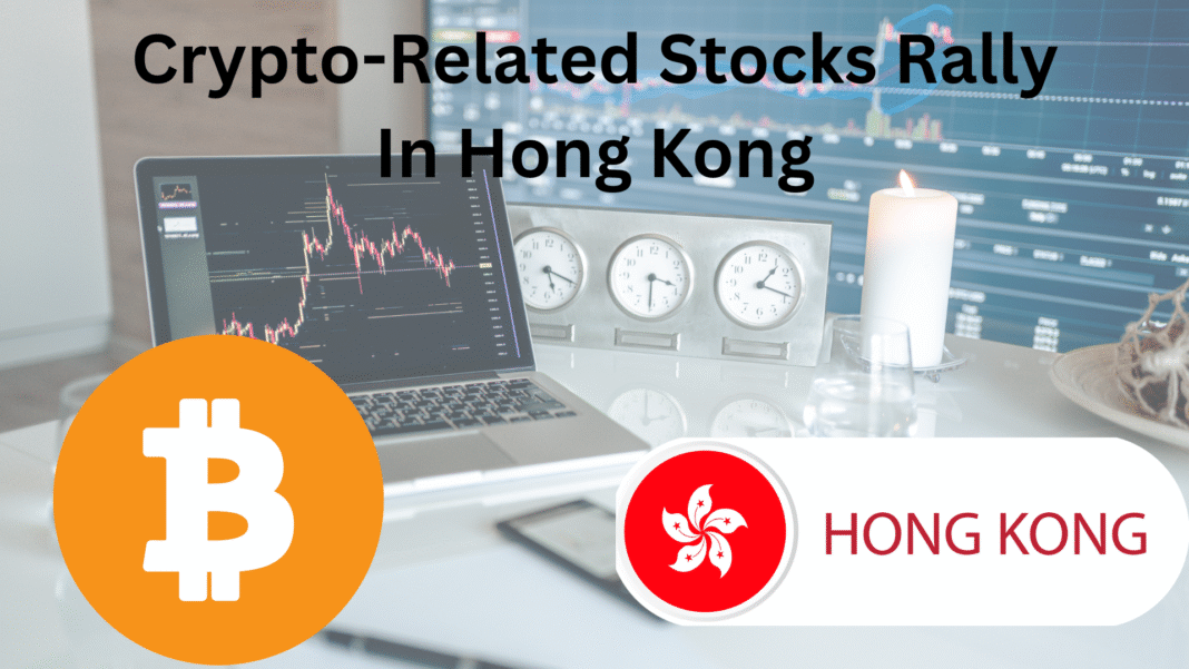 Crypto-Related Stocks Rally In Hong Kong