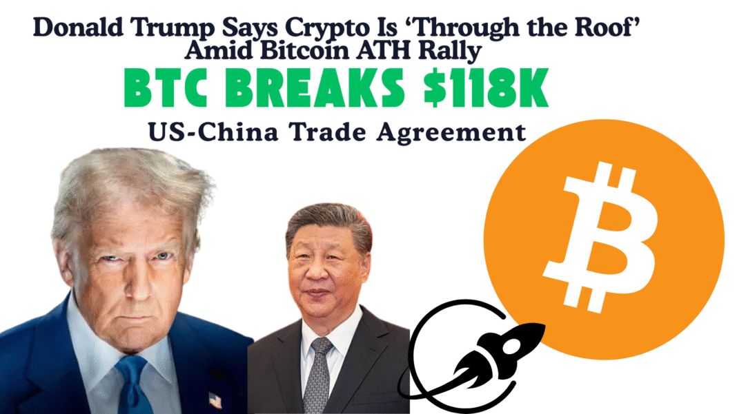 Donald Trump Says Crypto Is ‘Through the Roof’ Amid Bitcoin ATH Rally and Finalization of US-China Trade Agreement