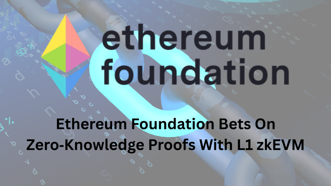 Ethereum Foundation Bets On Zero‑Knowledge Proofs With L1 zkEVM
