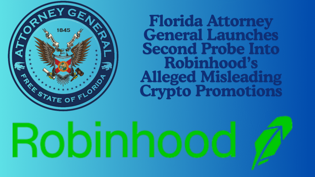 Florida Attorney General Launches Second Probe Into Robinhood’s Alleged Misleading Crypto Promotions