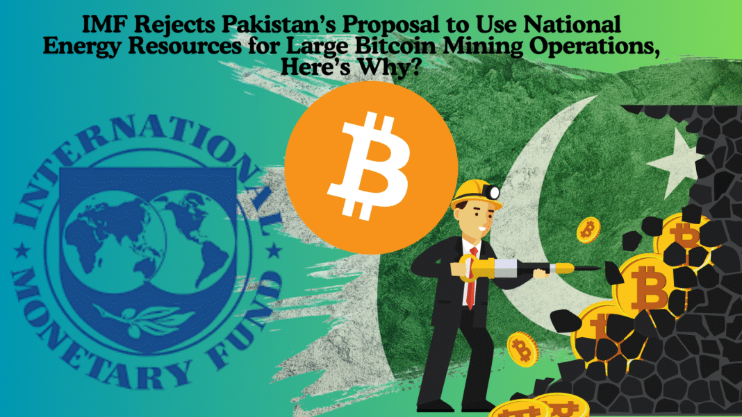 IMF Rejects Pakistan’s Proposal to Use National Energy Resources for Large Bitcoin Mining Operations, Here’s Why