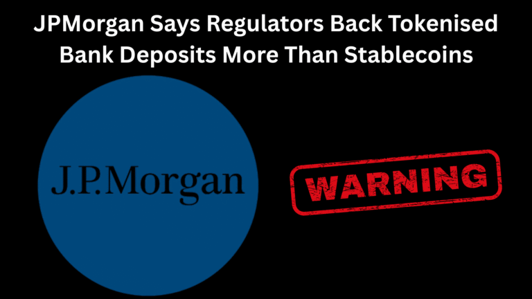 JPMorgan Says Regulators Back Tokenised Bank Deposits More Than Stablecoins