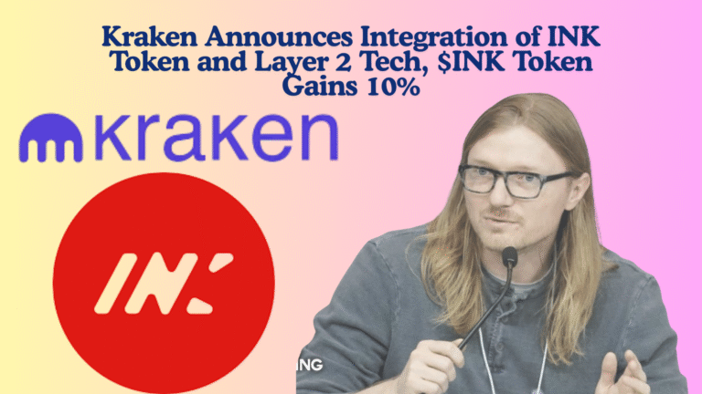 Kraken Announces Integration of INK Token and Layer 2 Tech, $INK Token Gains 10%