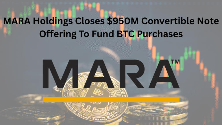 MARA Holdings Closes $950 Million Convertible Note Offering To Fund Bitcoin Purchases