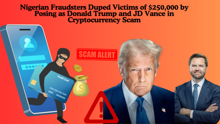 Nigerian Fraudsters Duped Victims of $250,000 by Posing as Donald Trump and JD Vance in Cryptocurrency Scam