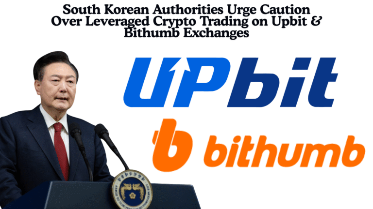 South Korean Authorities Urge Caution Over Leveraged Crypto Trading on Upbit & Bithumb Exchanges