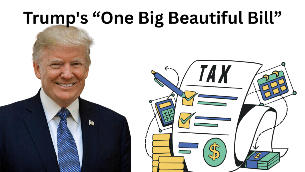Trump's “One Big Beautiful Bill”
