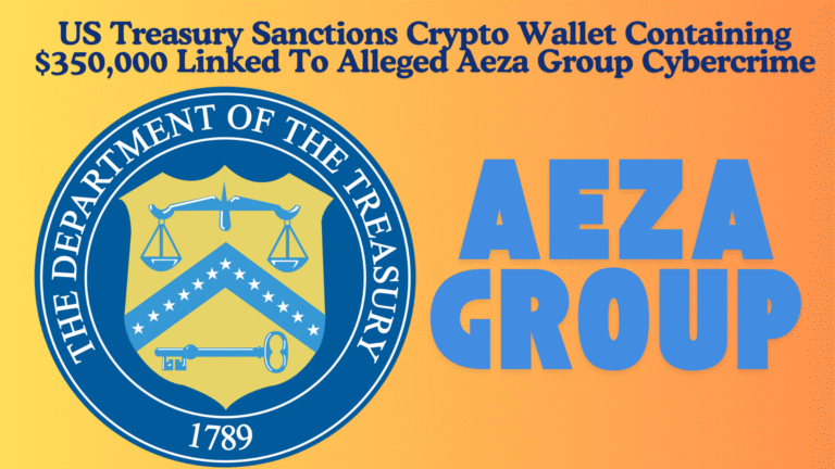 US Treasury Sanctions Crypto Wallet Containing $350,000 Linked To Alleged Aeza Group Cybercrime