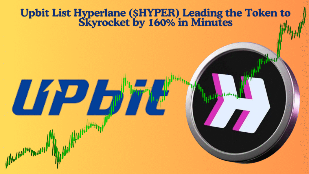 Upbit List Hyperlane ($HYPER) Leading the Token to Skyrocket by 160% in Minutes