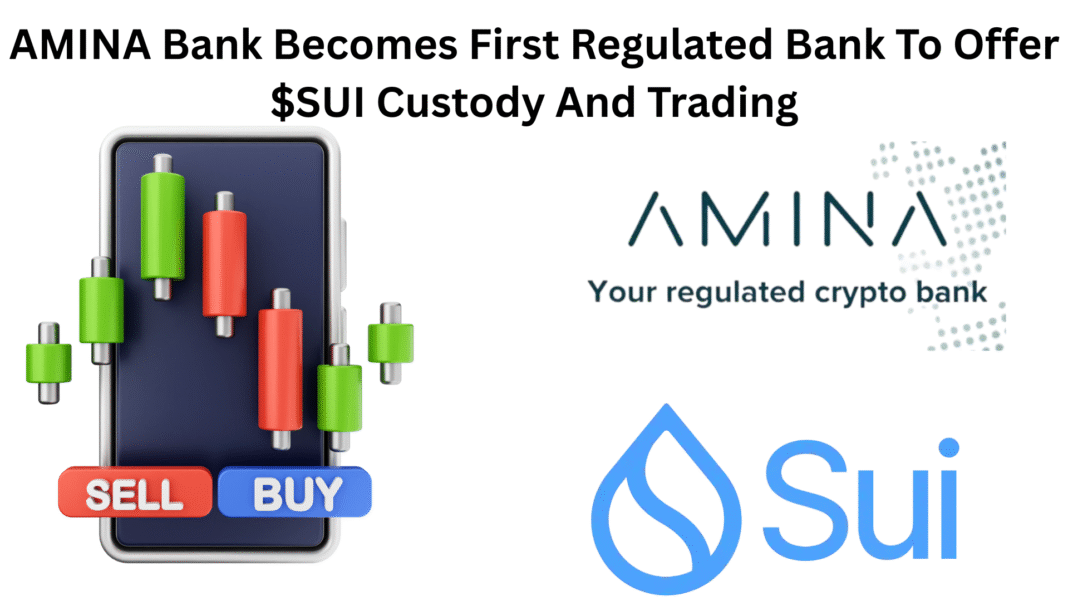 AMINA Bank Becomes First Regulated Bank To Offer $SUI Custody And Trading