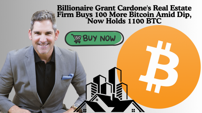 Billionaire Grant Cardone's Real Estate Firm Buys 100 More Bitcoin Amid Dip, Now Holds 1100 BTC