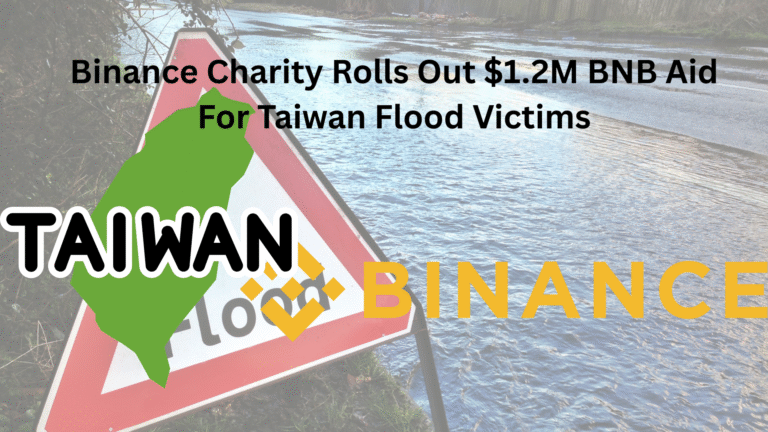 Binance Charity Rolls Out $1.2M BNB Aid For Taiwan Flood Victims