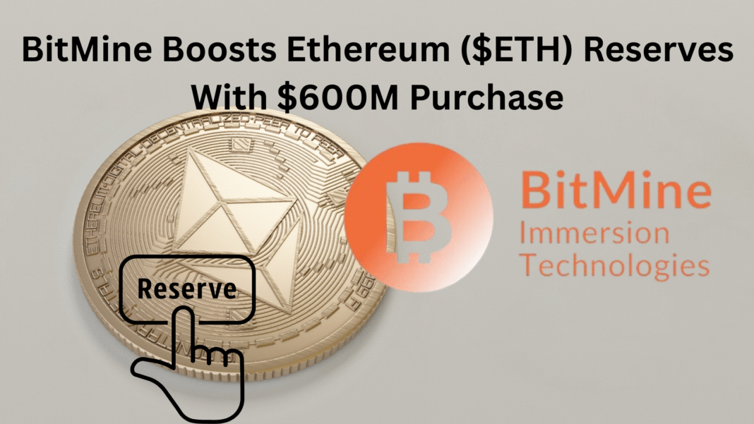 BitMine Boosts Ethereum ($ETH) Reserves With $600M Purchase