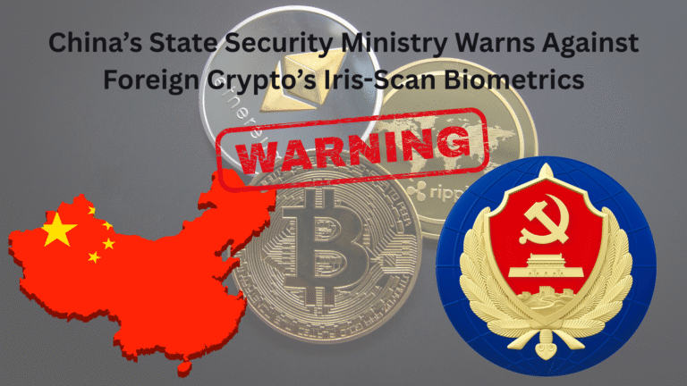 China’s State Security Ministry Warns Against Foreign Crypto’s Iris-Scan Biometrics