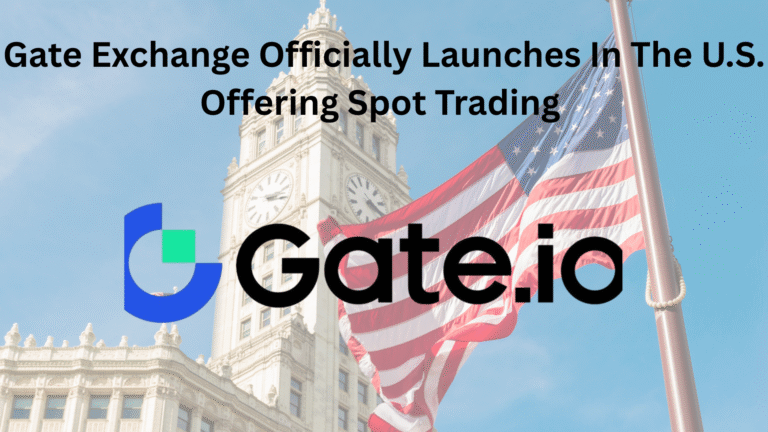 Gate Exchange Officially Launches In The U.S. Offering Spot Trading