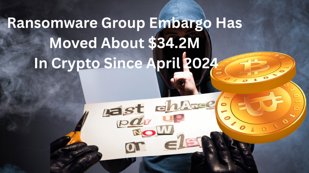 Ransomware Group Embargo Has Moved About $34.2M In Crypto Since April 2024