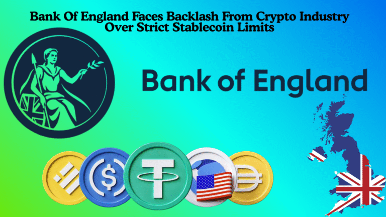 Bank Of England Faces Backlash From Crypto Industry Over Strict Stablecoin Limits