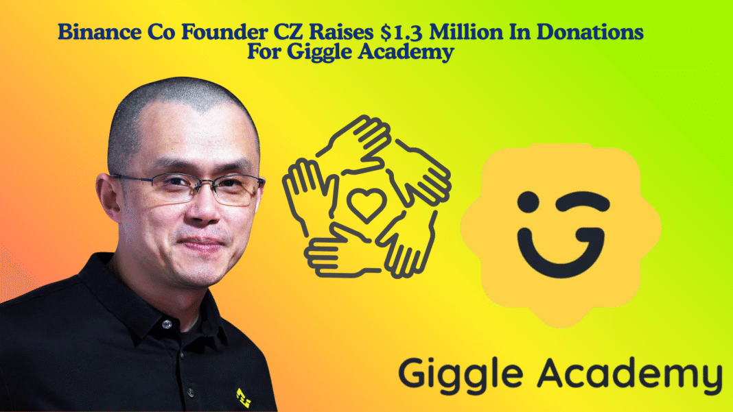 Binance Co Founder CZ Raises $1.3 Million In Donations For Giggle Academy