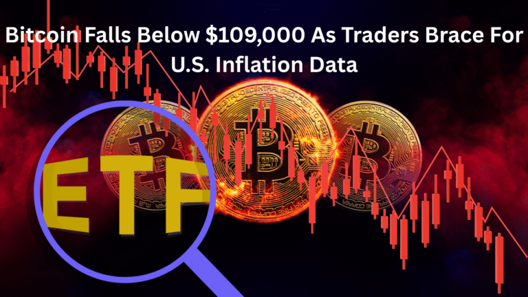 Bitcoin Falls Below $109,000 As Traders Brace For U.S. Inflation Data