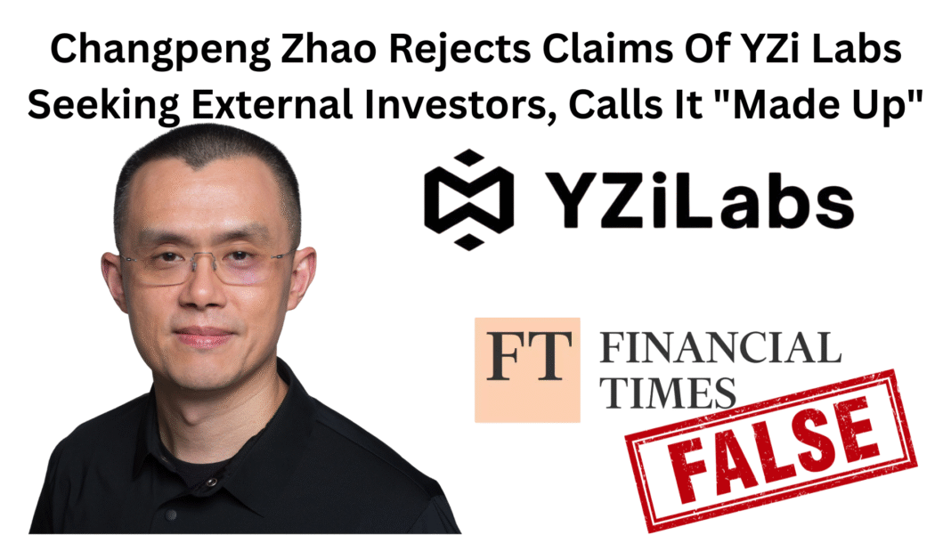 Changpeng Zhao Rejects Claims Of YZi Labs Seeking External Investors, Calls It Made Up